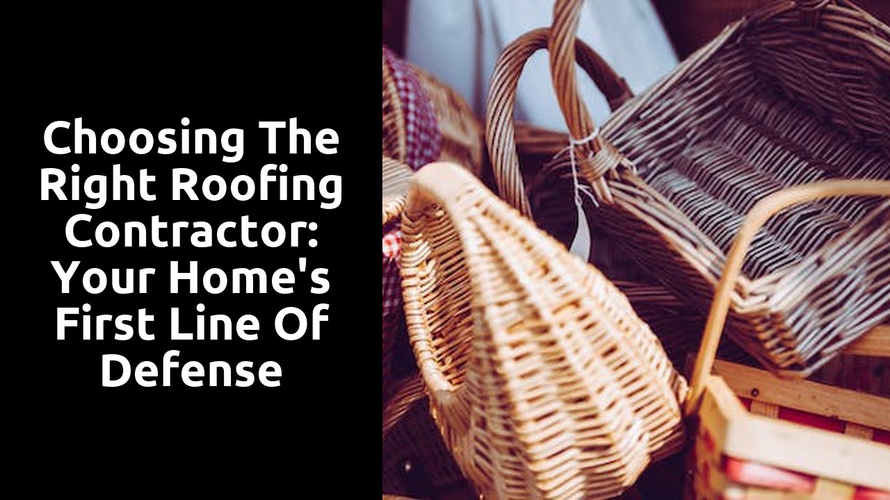 Choosing the Right Roofing Contractor: Your Home's First Line of Defense