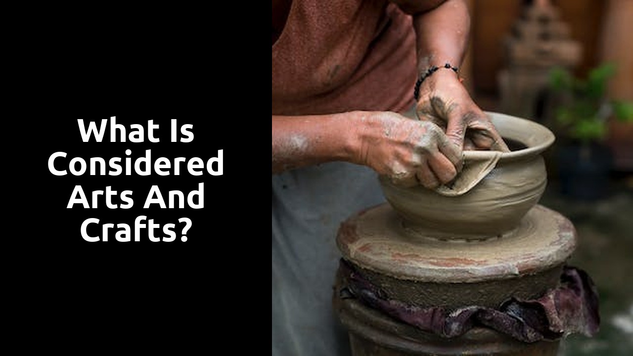 What is considered Arts and Crafts?